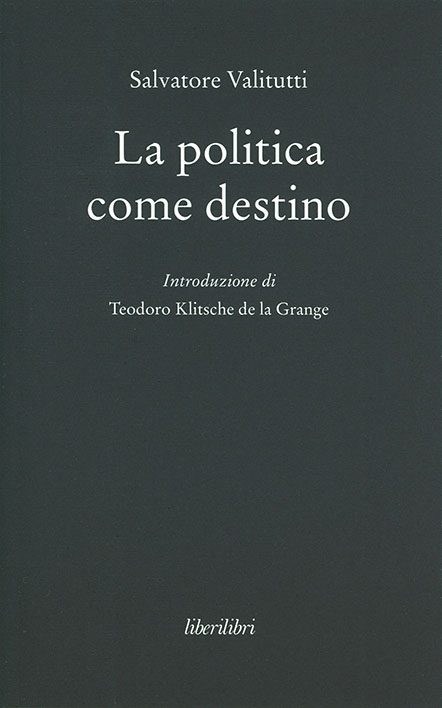 La politica come destino